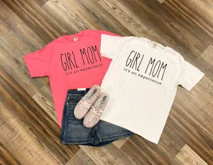 Girl Mom, It's an Experience tee