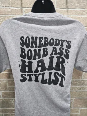 Grey Somebody's Hairstylist Graphic Tee