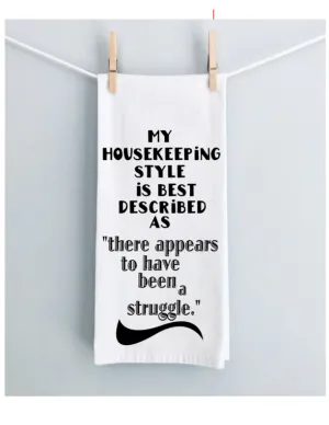 housekeeping is a struggle - humorous tea bar and kitchen towel LG