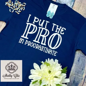 I put the PRO in Procrastinate