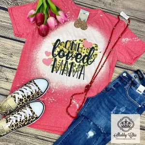 One Loved Mama Tee - bleached