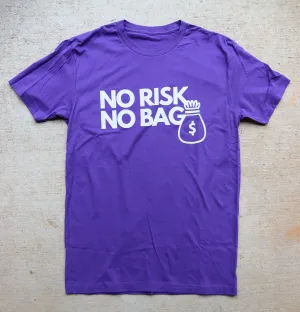 RISKY REWARDS “NO RISK NO BAG” COTTON PURPLE TEE