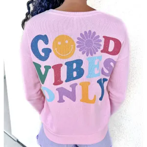 Sweet Soul Pink Good Vibes ONLY Graphic Sweatshirt