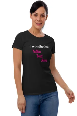 Wont He Do It Signature Cotton Tee